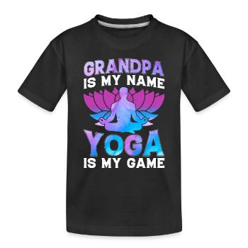 Grandpa is my name Yoga is my game - Yoga - Kinder Premium Bio T-Shirt - Schwarz - Vorne