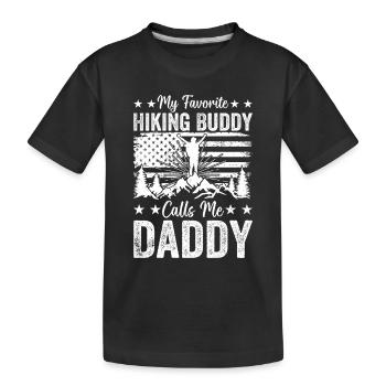 My Favorite Hiking Buddy Calls me Daddy Hiking - Kinder Premium Bio T-Shirt - Schwarz - Vorne
