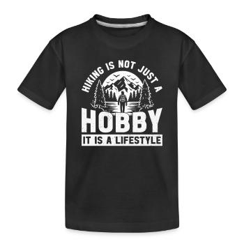Hiking is not just a hobby, it is a lifestyle - - Kids' Premium Organic T-Shirt - black - Front
