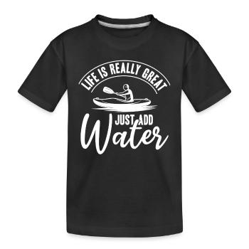 Funny Kayaking Canoeing - Life is really great - Kids' Premium Organic T-Shirt - black - Front