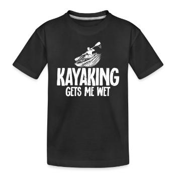Kayaking gets me wet - Funny Kayaking - Kids' Premium Organic T-Shirt - black - Front