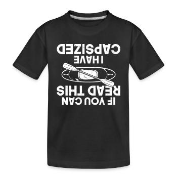 Funny Kayaker - If You Can Read This I Have - Kinder Premium Bio T-Shirt - Schwarz - Vorne