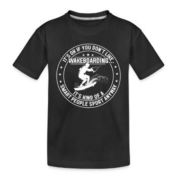 Ce n’est pas grave si vous n’aimez pas Wakeboard Wakeboarder - T-shirt bio Premium Enfant - noir - Devant