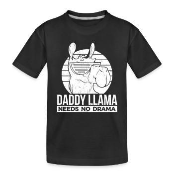 Daddy Llama Needs No Drama - Llama Dad - Kinder Premium Bio T-Shirt - Schwarz - Vorne