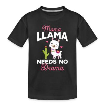 Mama Llama Needs No Drama - Alpaca Llama Mama - Kinder Premium Bio T-Shirt - Schwarz - Vorne