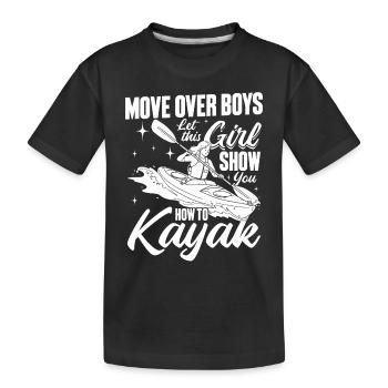 Déplacez-vous les garçons, laissez cette fille vous montrer comment faire du kayak - T-shirt bio Premium Enfant - noir - Devant