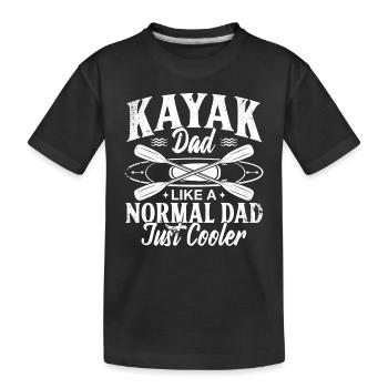 Kayak Dad like a normal Dad just cooler - Kayaker - Kids' Premium Organic T-Shirt - black - Front