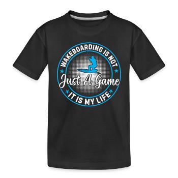 Wakeboarding is not just a game it is my life - - Kinder Premium Bio T-Shirt - Schwarz - Vorne