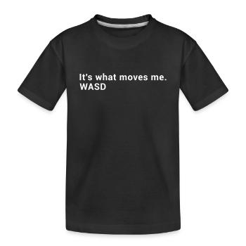 WASD It's what moves me - Streaming Computer Gamer - Kinder Premium Bio T-Shirt - Schwarz - Vorne