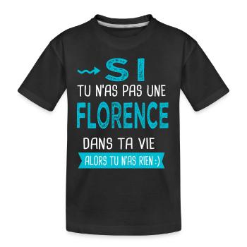 Florence Si tu n as pas une florence - T-shirt bio Premium Enfant - noir - Devant
