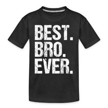 Meilleur Bro Ever - T-shirt bio Premium Enfant - noir - Devant