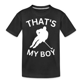 That's My Boy, Hockey Boy, Hockey boy, Hockey - Kids' Premium Organic T-Shirt - black - Front