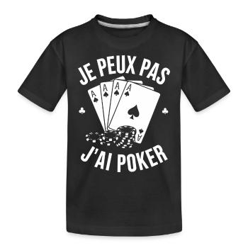 Je peux pas j'ai poker - T-shirt bio Premium Enfant - noir - Devant