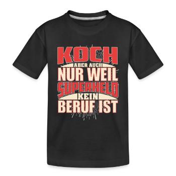 Koch Superheld - Kinder Premium Bio T-Shirt - Schwarz - Vorne