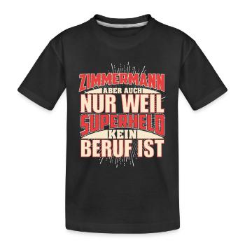 Zimmermann Superheld - Kinder Premium Bio T-Shirt - Schwarz - Vorne