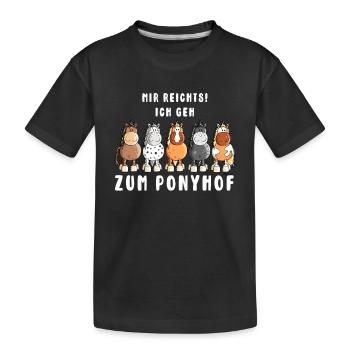 Mir Reichts Ich Geh zum Ponyhof - Kinder Premium Bio T-Shirt - Schwarz - Vorne