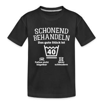 Schonend Behandeln Vierzig Geschenk 40. Geburtstag - Kinder Premium Bio T-Shirt - Schwarz - Vorne