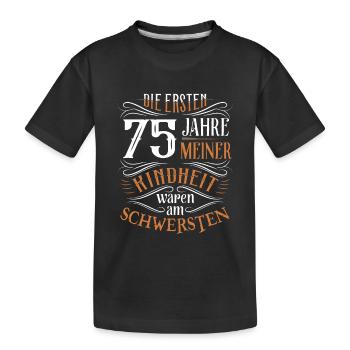 75. Geburtstag Kindheit Lustig - Kinder Premium Bio T-Shirt - Schwarz - Vorne