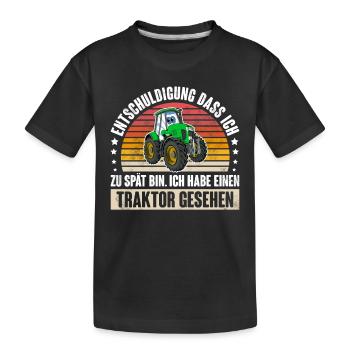 Entschuldigung Dass Ich Zu Spät Bin. Traktor - Kinder Premium Bio T-Shirt - Schwarz - Vorne