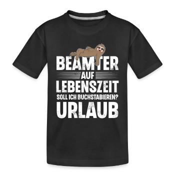 Beamter Auf Lebenszeit - Kinder Premium Bio T-Shirt - Schwarz - Vorne