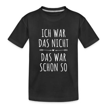 Ich Wars Nicht Das War Schon So Ironie Tollpatsch - Kinder Premium Bio T-Shirt - Schwarz - Vorne