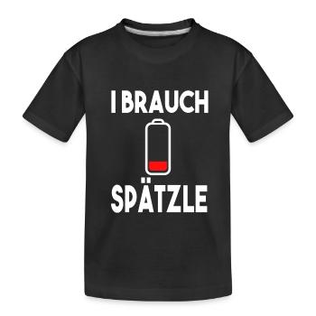 I brauch Spätzle Schwäbisch Schwaben - Kinder Premium Bio T-Shirt - Schwarz - Vorne