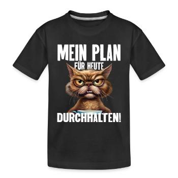 Mein Plan Für Heute Durchhalten! - Kinder Premium Bio T-Shirt - Schwarz - Vorne