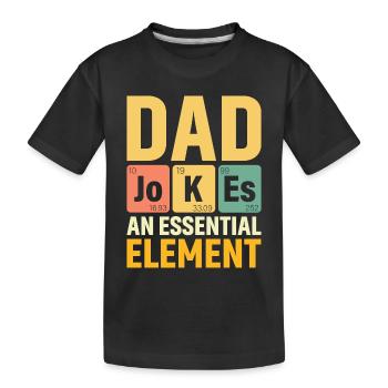 Papa PERIODISCHE PAPA-WITZE SIND EIN WESENTLICHES ELEMENT - Kinder Premium Bio T-Shirt - Schwarz - Vorne