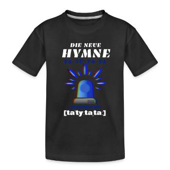 Blaulicht Sirene die neue Hymne - Kinder Premium Bio T-Shirt - Schwarz - Vorne