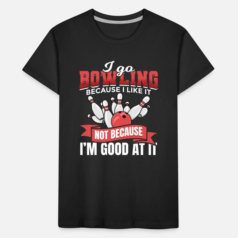 Je vais au bowling parce que j’aime ça T-shirt bio Premium Enfant