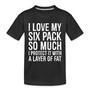 I love my six pack so much funny shirt - Kids' Premium Organic T-Shirt - black - Front
