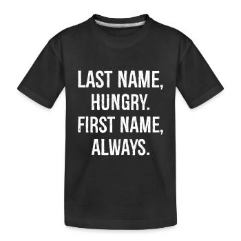 Last name hungry first name always funny shirt - T-shirt bio Premium Enfant - noir - Devant
