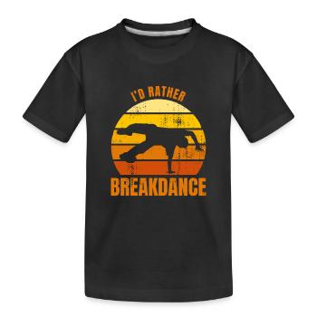 Je préfère faire du breakdance - T-shirt bio Premium Enfant - noir - Devant