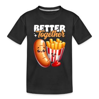 Better Together – Bratwurst Fries Snack - Kids' Premium Organic T-Shirt - black - Front