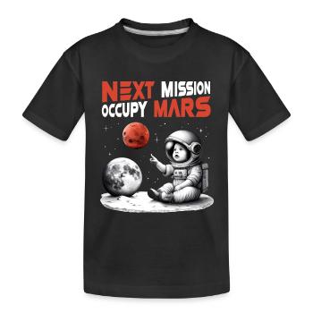 Raumfahrt Roter Planet, Next Mission – Occupy Mars - Kinder Premium Bio T-Shirt - Schwarz - Vorne