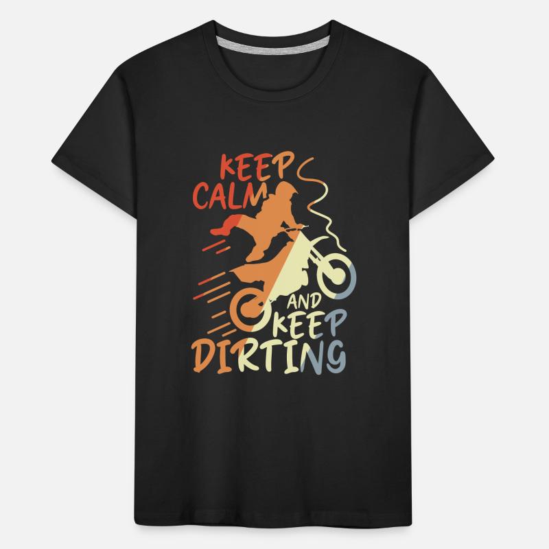 Keep Calm and Keep Dirting Kinder Premium Bio T-Shirt