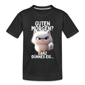 Guten Morgen Ganz Dünnes Eis Morgenmuffel Katzen - Kinder Premium Bio T-Shirt - Schwarz - Vorne