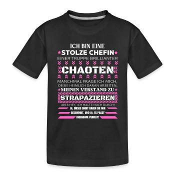 EINE STOLZE CHEFIN BRILLIANTER CHAOTEN - Kinder Premium Bio T-Shirt - Schwarz - Vorne