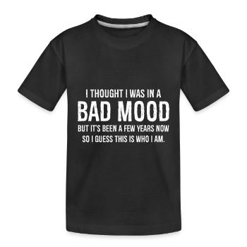 Je pensais que j’étais juste de mauvaise humeur - T-shirt bio Premium Enfant - noir - Devant