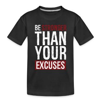 Soyez plus fort que vos excuses - T-shirt bio Premium Enfant - noir - Devant