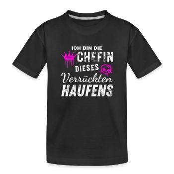 Bin Die Stolze Chefin Dieses Verrückten Haufens - Kinder Premium Bio T-Shirt - Schwarz - Vorne