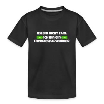 Ich Bin Nicht Faul - Ich Bin ein Energiesparwunder - Kinder Premium Bio T-Shirt - Schwarz - Vorne