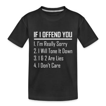If I offend you I'm really sorry I will tone It - Kids' Premium Organic T-Shirt - black - Front