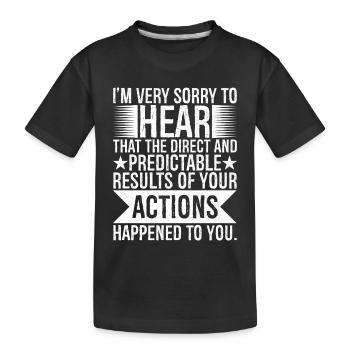 Je suis vraiment désolé d’apprendre que le - T-shirt bio Premium Enfant - noir - Devant