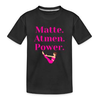 Matte. Atmen. Power – Pilates Geschenk - Kinder Premium Bio T-Shirt - Schwarz - Vorne