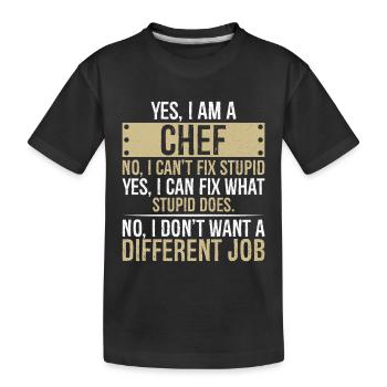 je suis CHEF non je ne peux pas réparer stupide je peux réparer - T-shirt bio Premium Enfant - noir - Devant