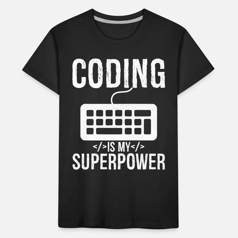 coding is my superpower Kinder Premium Bio T-Shirt