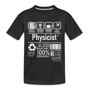 Physicist Specialist multi tasking problem solving - Kids' Premium Organic T-Shirt - black - Front