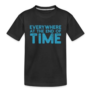 Overal aan het einde der tijden - Kinderen premium biologisch T-shirt - zwart - Voor