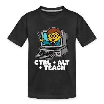 CTRL + ALT + TEACH - CADEAU ENSEIGNANT - T-shirt bio Premium Enfant - noir - Devant